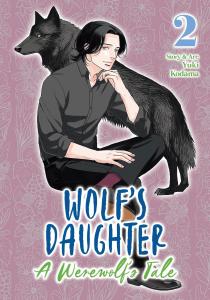 Wolf's Daughter: A Werewolf's Tale Vol. 2 (Seven Seas)