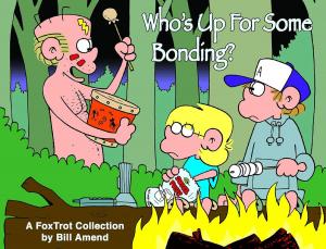 Who's Up for Some Bonding? A FoxTrot Collection (Andrews McMeel Publishing)