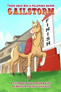 There Once Was a Palomino Named Gailstorm (Independently published)