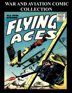 War And Aviation Comic Collection: Covers and Stories From Popular War and Aviation Comics (CreateSpace Independent Publishing Platform)