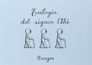 Trilogia del signor Ahi (Nuages)