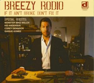CD диск Breezy Rodio: If It Ain't Broke Don't Fix It