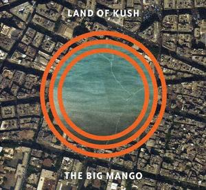 CD диск Land of Kush: Big Mango