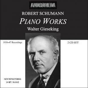 Диск CD Schumann: Piano Works - Robert Schumann, Walter Gieseking