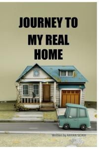 JOURNEY TO MY REAL HOME (BriBooks)
