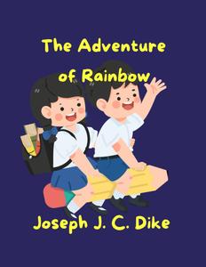 The Adventure of Rainbow (Independently published)