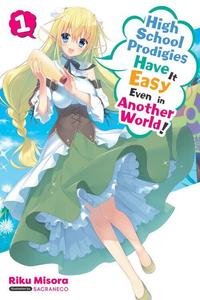 Новелла High School Prodigies Have It Easy Even in Another World! Novel Volume 1