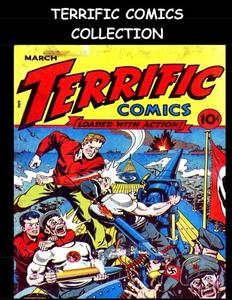 Terrific Comics Collection: Six Issue Super Collection (#1-#6) - Golden Age Adventure Comic Collection (CreateSpace Independent Publishing Platform)