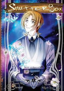 ShutterBox Book Four, The Angel of Childhood's End (Rikkitikki Tavicat)