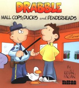 Drabble: Mall Cops, Ducks, and Fenderheads (Nbm Pub Co)