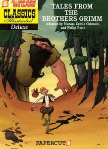 Tales from the Brothers Grimm (Classics Illustrated Deluxe Graphic Nove, 2) (Papercutz)