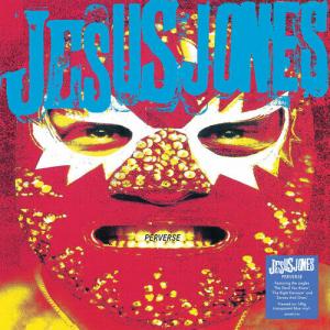 Виниловая пластинка Jesus Jones: Perverse - 140-Gram Translucent Blue Colored Vinyl