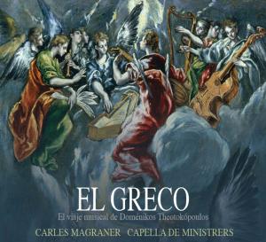 Диск CD El Greco - El Viaje Musical De Domenikos Theotokopoulos - Capella de Ministrers, Carles Magraner
