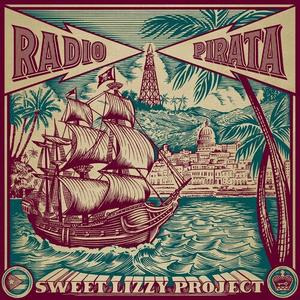 Виниловая пластинка Sweet Lizzy Project: Radio Pirata