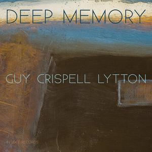 CD диск Guy, B. / Crispel / Lytton: Deep Memory