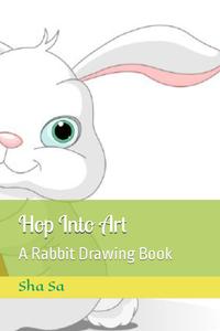Hop Into Art: A Rabbit Drawing Book (Independently published)