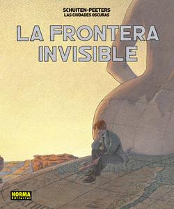 Las ciudades oscuras. La frontera Invisible. Edición integral (NORMA EDITORIAL, S.A.)