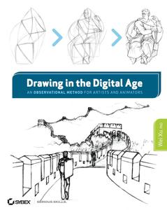 Drawing in the Digital Age: An Observational Method for Artists and Animators (Sybex)