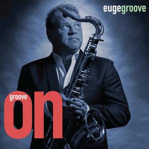CD диск Groove, Euge: Groove On!