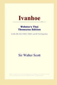 Ivanhoe (Webster's Thai Thesaurus Edition) (ICON Group International, Inc.)