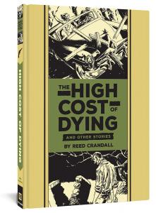 The High Cost Of Dying And Other Stories (The Fantagraphics EC Comics Artists Library, 15) (Fantagraphics Books)