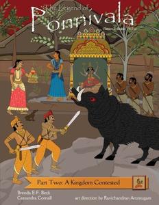 The Legend of Ponnivala: Part Two: A Kingdom Contested (The Legend of Ponnivala (Complete)) (CreateSpace Independent Publishing Platform)