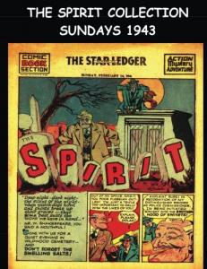 The Spirit Collection Sundays 1943: Golden Age Newspaper Comic Section 1943 (CreateSpace Independent Publishing Platform)