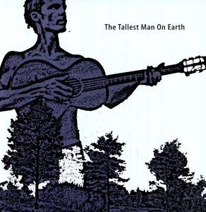 Виниловая пластинка Tallest Man on Earth: The Tallest Man On Earth
