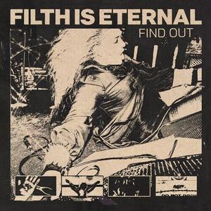 Виниловая пластинка Filth Is Eternal - Find Out