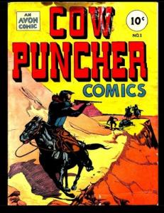Cow Puncher Comics #1: Classic Western Action From The Golden Age 1947 (CreateSpace Independent Publishing Platform)