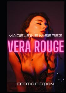 VERA ROUGE: Erotic fiction (Independently published)