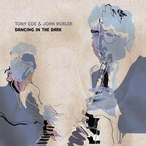 Виниловая пластинка LP Dancing In The Dark - Tony Coe, John Horler
