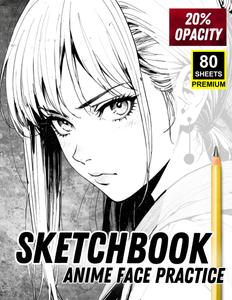 Sketchbook: Anime Face Practice - Light Guide Tracing Book for Drawing Male & Female Anime Faces (80 Sheets, 20% Opacity): A premium anime face sketchbook with faded illustrations for tracing (Independently published)