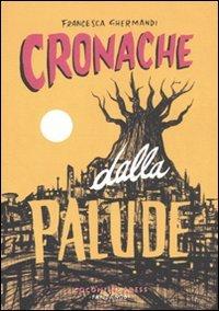 Cronache dalla palude (Coconino Press)