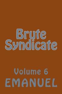 Brute Syndicate (CreateSpace Independent Publishing Platform)