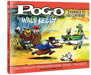 Pogo Vol. 3: Evidence To The Contrary (POGO COMP SYNDICATED STRIPS HC) (Fantagraphics Books)
