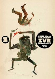 ZVRC: Zombies Vs Robots Complete, Volume 1 (Zombies Vs Robots Complete, 1) (Softcover) (Image Comics)