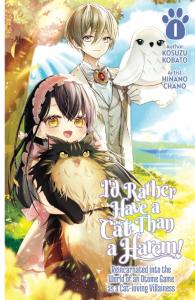I’d Rather Have a Cat than a Harem! Reincarnated into the World of an Otome Game as a Cat-loving Villainess Vol.1 (Cross Infinite World)