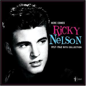Виниловая пластинка Nelson, Ricky: Here Comes Ricky Nelson 1957-1962 Hits Collection