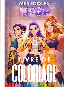 Livʀe de Coloʀiage K P0P (French Edition) (Independently published)