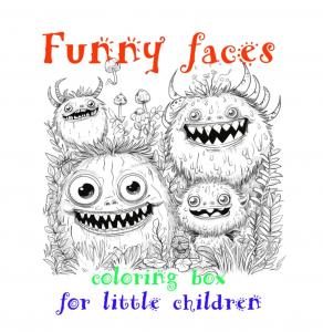 FUNNY FACES: coloring boox for little children (Independently published)