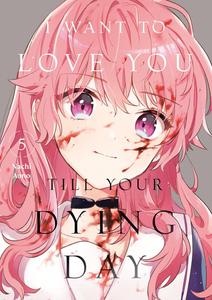 I Want to Love You Till Your Dying Day 5 (Kodansha Comics)