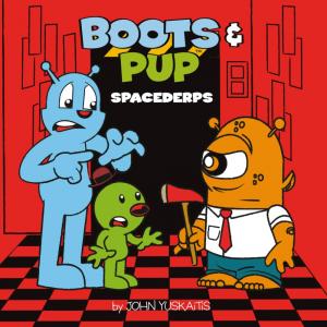 Boots and Pup: SPACEDERPS (Independently published)
