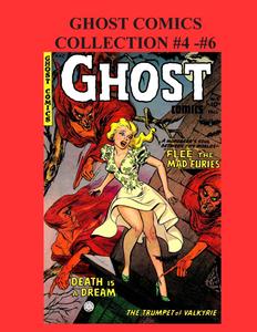 Ghost Comics Collection #4 - #6: 1951 - 1954 Horror Comic (CreateSpace Independent Publishing Platform)