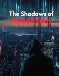 The Shadows of NyxonTech: A Conspiracy Unveiled (Independently published)
