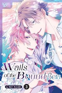 Wails of the Bound: Beta, Volume 3 (LoveLove)