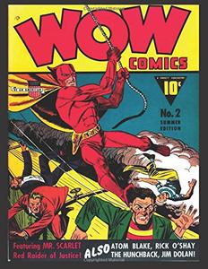 Wow Comics #2: Golden Age Superhero Comic 1941 (CreateSpace Independent Publishing Platform)