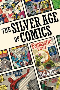 The Silver Age of Comics (BearManor Media)