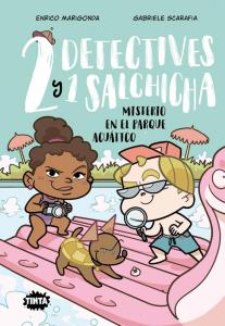 Dos detectives y un salchicha 2. Misterio en el parque acuático (Algar)