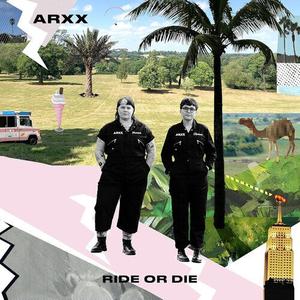 Виниловая пластинка Arxx: Ride Or Die